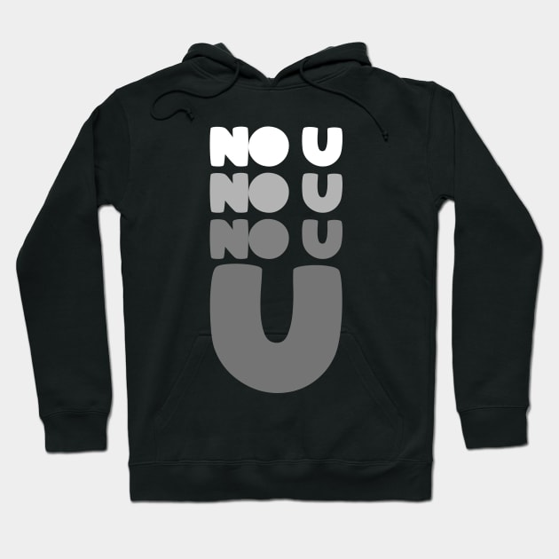 No U No U No U No U Hoodie by RCM Graphix